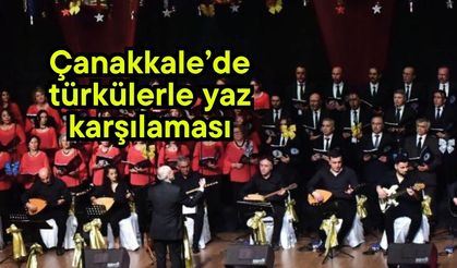 Çanakkale’de türkülerle yaz karşılaması