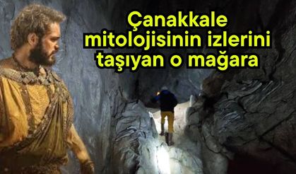 Çanakkale mitolojisinin izlerini taşıyan o mağara