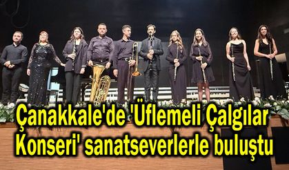 Çanakkale'de 'Üflemeli Çalgılar Konseri' sanatseverlerle buluştu