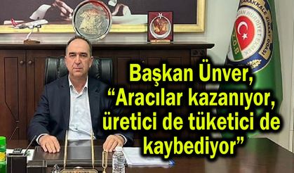 'Aracılar kazanıyor, üretici de tüketici de kaybediyor'