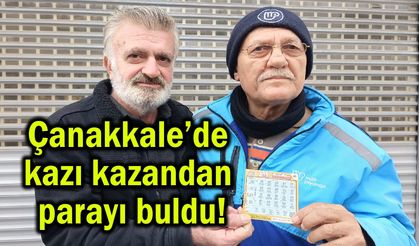 Çanakkale’de kazı kazandan parayı buldu!