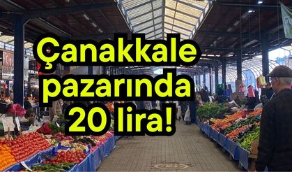 Çanakkale pazarında 20 lira! (GALERİ)