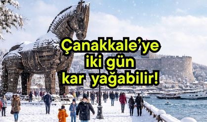 Çanakkale’ye iki gün kar yağabilir!