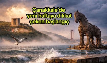Çanakkale’de yeni haftaya dikkat çeken başlangıç