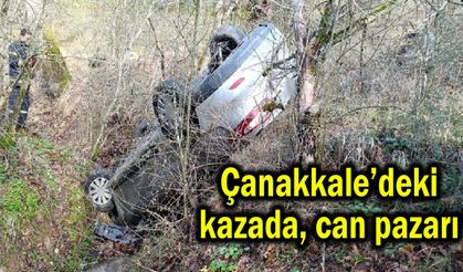 Çanakkale’deki kazada can pazarı!