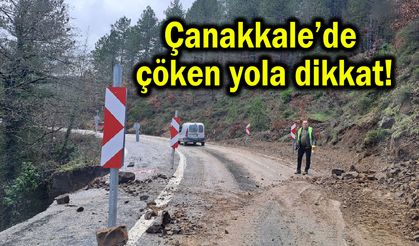 Çanakkale’de çöken yola dikkat!