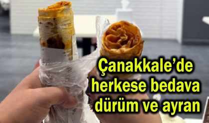 Çanakkale’de herkese bedava dürüm ve ayran