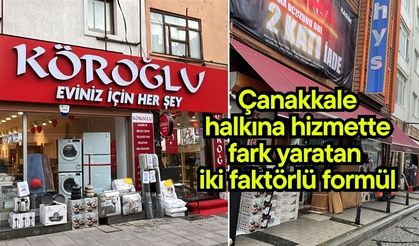 Çanakkale halkına hizmette fark yaratan iki faktörlü formül