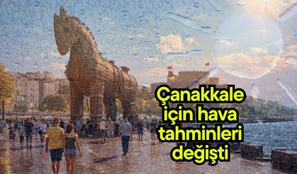 Çanakkale için hava tahminleri değişti
