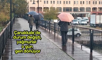 Çanakkale’de durum değişti, yağmurlar o gün  geri dönüyor
