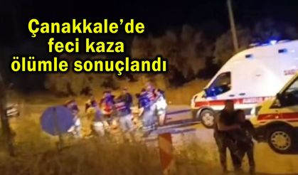 Çanakkale’de feci kaza ölümle sonuçlandı