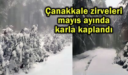 Çanakkale zirveleri Mayıs ayında karla kaplandı (Video)