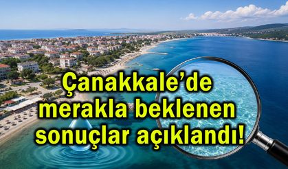 Çanakkale’de merakla beklenen sonuçlar açıklandı!
