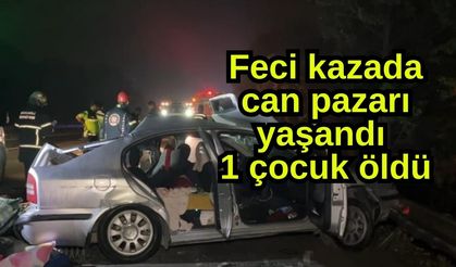 Feci kazada can pazarı yaşandı, 1 çocuk öldü (Video)