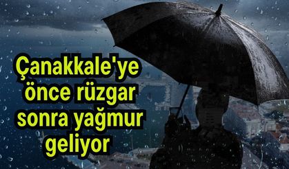 Çanakkale'ye önce rüzgar sonra yağmur geliyor