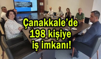 Çanakkale’de 198 kişiye iş imkanı!