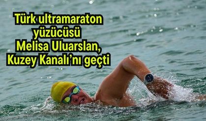Türk ultramaraton yüzücüsü Melisa Uluarslan, Kuzey Kanalı’nı geçti (Video)