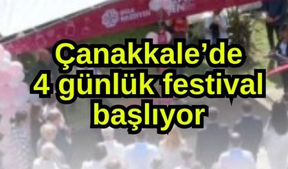 Çanakkale’de 4 günlük festival başlıyor