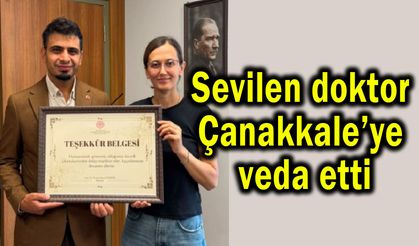 Sevilen doktor Çanakkale’ye veda etti