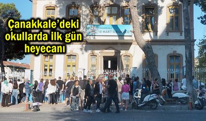 Çanakkale’deki okullarda ilk gün heyecanı
