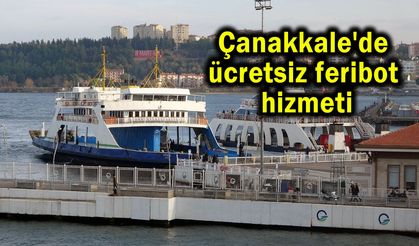 Çanakkale'de ücretsiz feribot hizmeti
