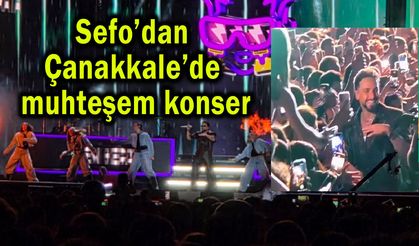 Sefo’dan Çanakkale’de muhteşem konser (Video)