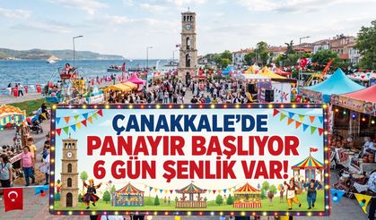 Çanakkale’de panayır başlıyor, 6 gün şenlik var!