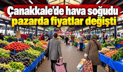 Çanakkale’de hava soğudu pazarda fiyatlar değişti