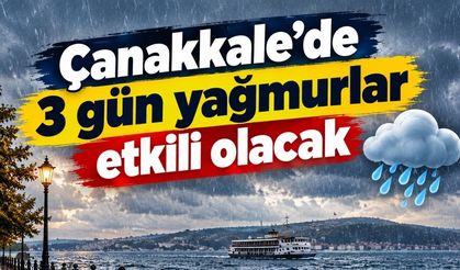 Çanakkale'de 3 gün yağmurlar etkili olacak