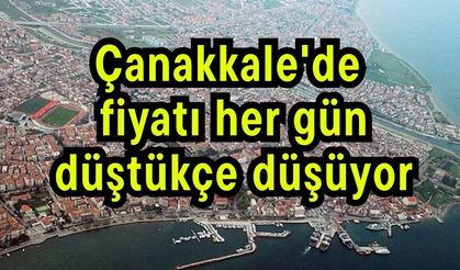 Çanakkale'de fiyatı her gün düştükçe düşüyor