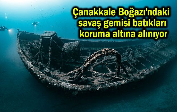 Çanakkale Boğazı'ndaki tarih koruma altına alınıyor