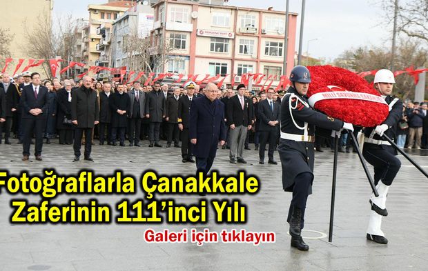 Fotoğraflarla Çanakkale  Zaferinin 111’inci Yılı