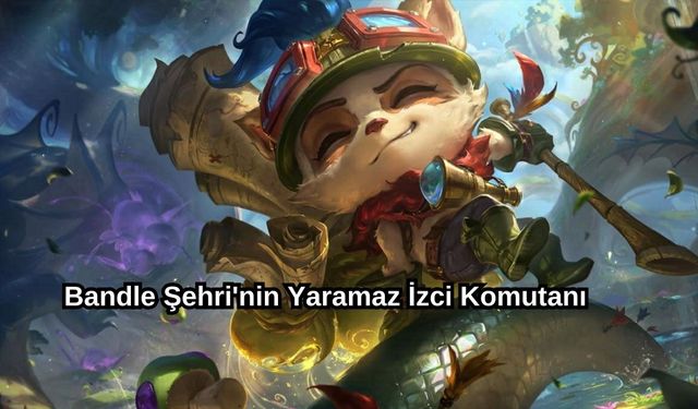 Teemo'nun hikayesi ve oynanış rehberi