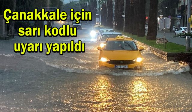 Çanakkale’nin tamamı için sarı kodlu uyarı yapıldı