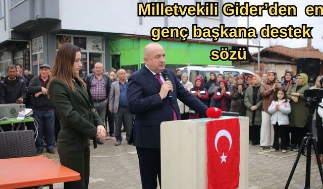 Milletvekili Gider’den  en genç başkana destek sözü