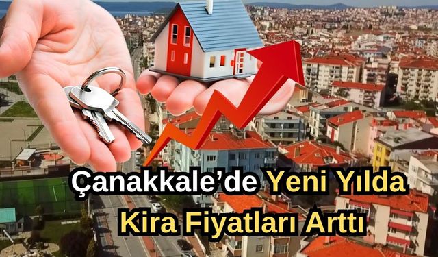 Çanakkale’de yeni yılda kira fiyatları arttı