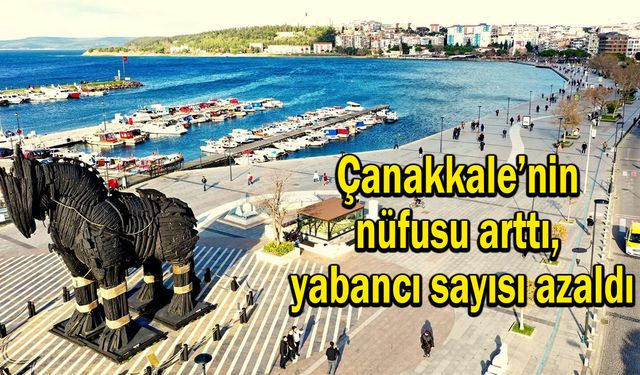 Çanakkale’nin nüfusu açıklandı! Dikkat çeken rakamlar