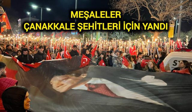 Meşaleler Çanakkale Şehitleri İçin Yakıldı