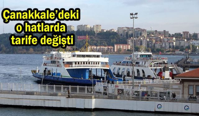 Çanakkale’deki o hatlarda tarife değişti