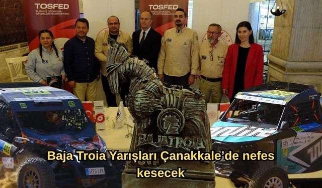Baja Troia Yarışları Çanakkale’de nefes kesecek
