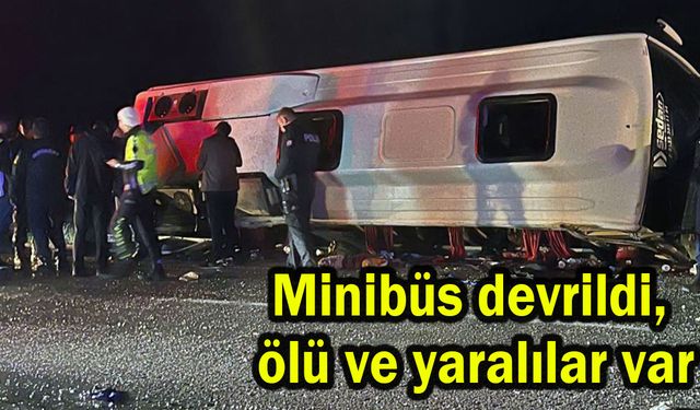 Minibüs devrildi, ölü ve yaralılar var (Video)