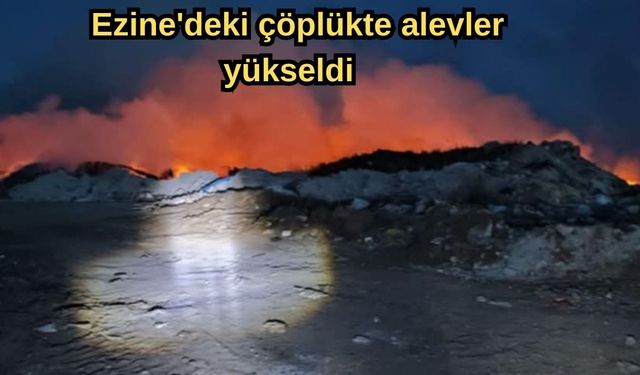 Ezine'deki çöplükte alevler yükseldi