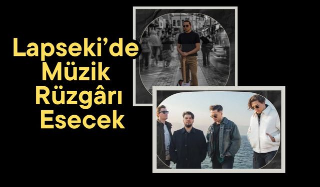 Lapseki’de müzik rüzgarı esecek