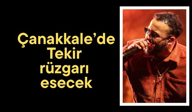 Çanakkale’de Tekir rüzgarı esecek