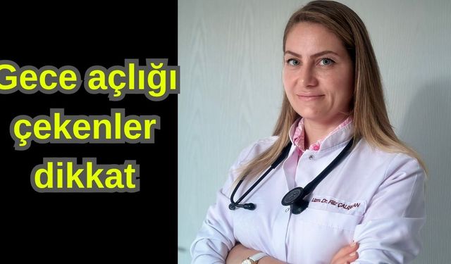 Gece açlığı çekenler dikkat