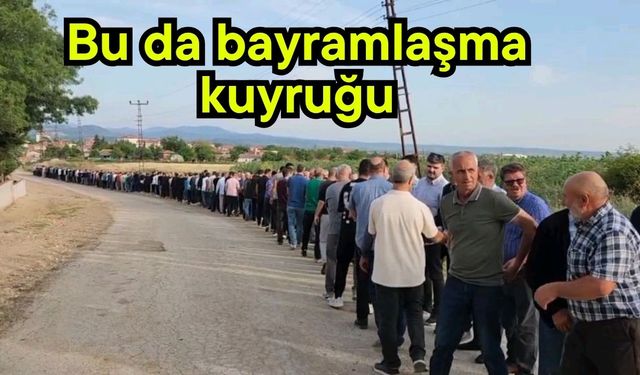 Bu da bayramlaşma kuyruğu