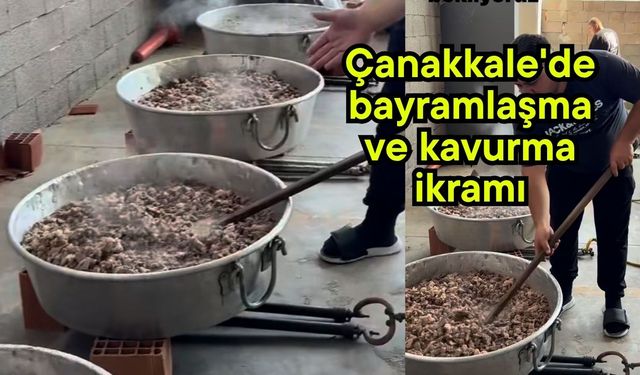 Çanakkale'de bayramlaşma ve kavurma ikramı