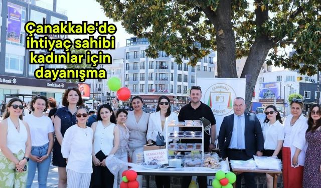 Çanakkale'de ihtiyaç sahibi kadınlar için dayanışma