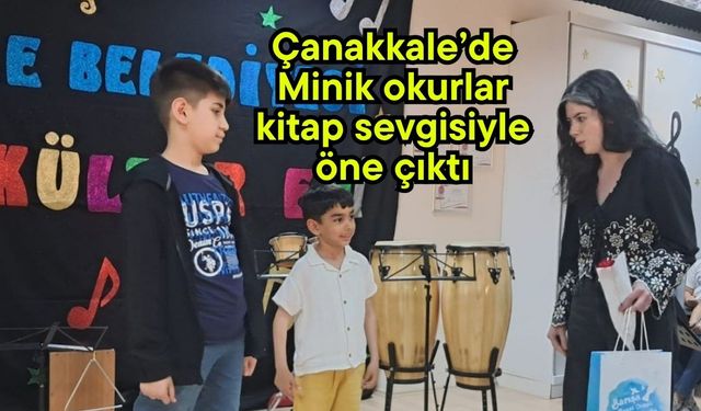 Çanakkale’de minik okurlar kitap sevgisiyle öne çıktı