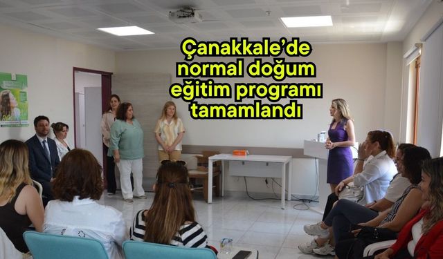 Çanakkale’de normal doğum eğitim programı tamamlandı